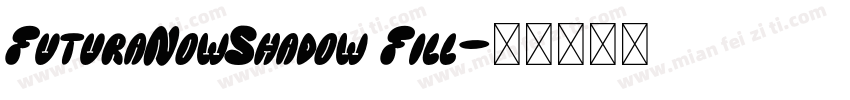 FuturaNowShadow Fill字体转换